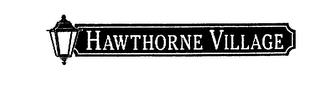 HAWTHORNE VILLAGE trademark