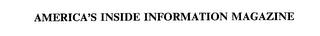 AMERICA'S INSIDE INFORMATION MAGAZINE trademark