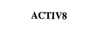 ACTIV8 trademark