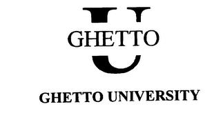 GHETTO U GHETTO UNIVERSITY trademark