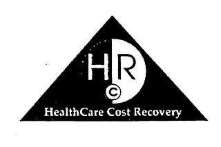 HCR HEALTHCARE COST RECOVERY trademark