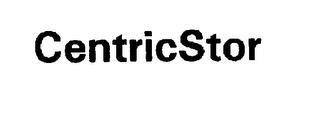 CENTRICSTOR trademark