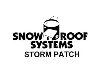 SNOW ROOF SYSTEMS STORM PATCH trademark