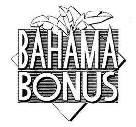 BAHAMA BONUS trademark