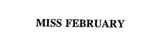 MISS FEBRUARY trademark