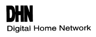 DHN DIGITAL HOME NETWORK trademark