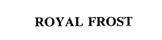 ROYAL FROST trademark