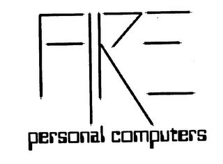 FIRE PERSONAL COMPUTERS trademark