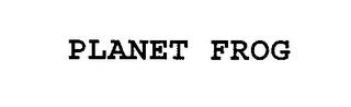 PLANET FROG trademark