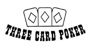 THREE CARD POKER trademark