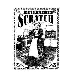 MOM'S OLD FASHIONED SCRATCH trademark