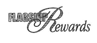 FLAGSHIP REWARDS trademark