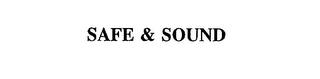 SAFE & SOUND trademark