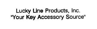 LUCKY LINE PRODUCTS, INC. "YOUR KEY ACCESSORY SOURCE" trademark