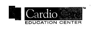 CARDIO CARE EDUCATION CENTER trademark