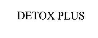 DETOX PLUS trademark