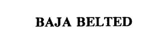 BAJA BELTED trademark