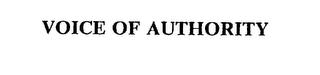 VOICE OF AUTHORITY trademark