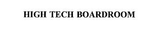 HIGH TECH BOARDROOM trademark