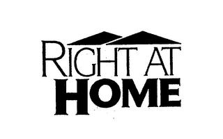 RIGHT AT HOME trademark