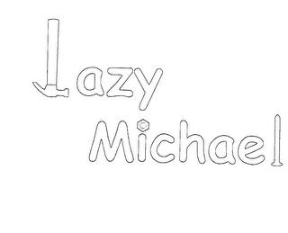 LAZY MICHAEL trademark