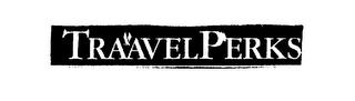 TRAAVEL PERKS trademark