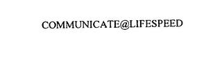 COMMUNICATE@LIFESPEED trademark