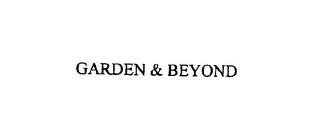 GARDEN & BEYOND trademark