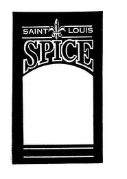 SAINT LOUIS SPICE trademark