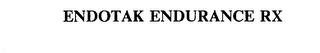 ENDOTAK ENDURANCE RX trademark