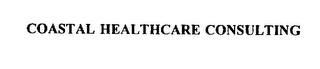 COASTAL HEALTHCARE CONSULTING trademark