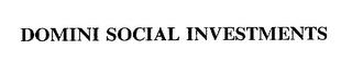 DOMINI SOCIAL INVESTMENTS trademark