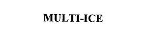 MULTI-ICE trademark