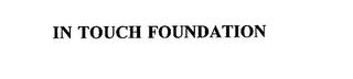 IN TOUCH FOUNDATION trademark