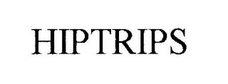 HIPTRIPS trademark