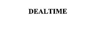 DEALTIME trademark