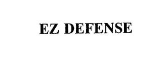 EZ DEFENSE trademark