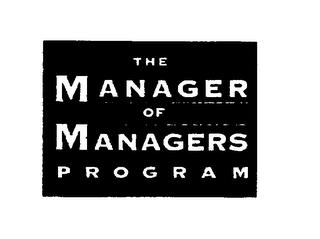 THE MANAGER OF MANAGERS PROGRAM trademark