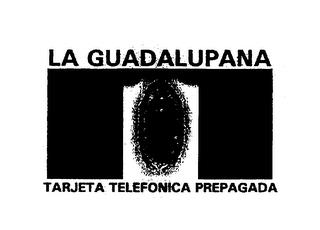 LA GUADALUPANA TARJETA TELEFONICA PREPAGADA trademark