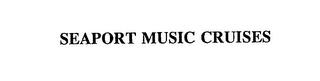 SEAPORT MUSIC CRUISES trademark