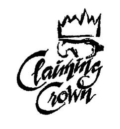 CLAIMING CROWN trademark