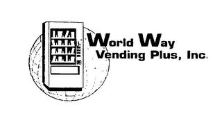 WORLD WAY VENDING PLUS, INC. trademark