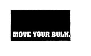 MOVE YOUR BULK trademark