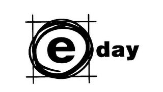 E DAY trademark