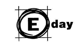 E DAY trademark