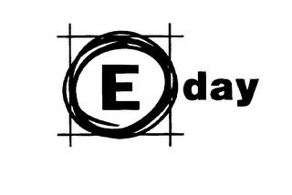 E DAY trademark