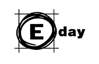 E DAY trademark