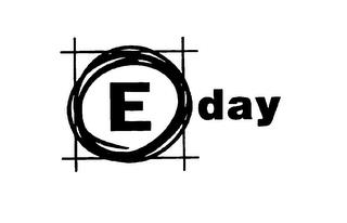 E DAY trademark