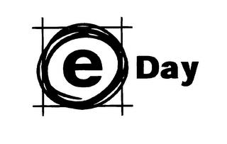 E DAY trademark