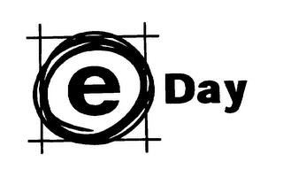 E DAY trademark